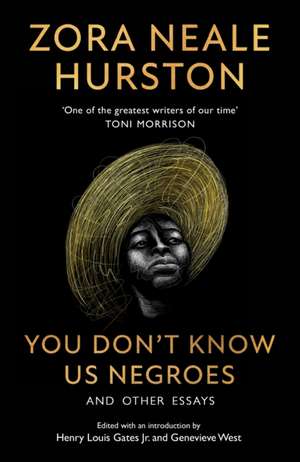 You Don't Know Us Negroes and Other Essays de Zora Neale Hurston