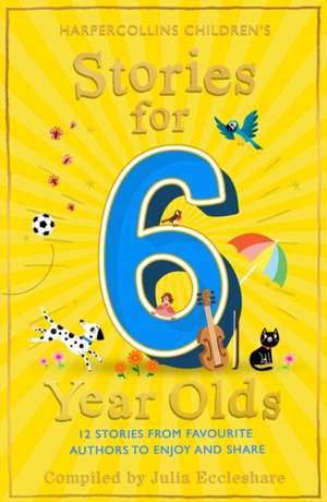 Stories for 6 Year Olds de Julia Eccleshare