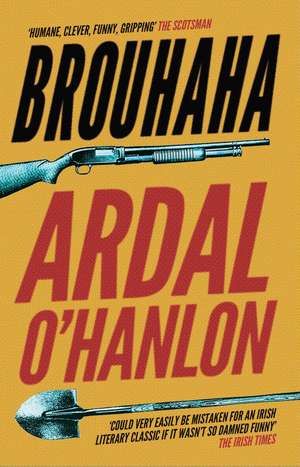 BROUHAHA PB de Ardal O'Hanlon