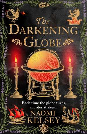 The Darkening Globe de Naomi Kelsey