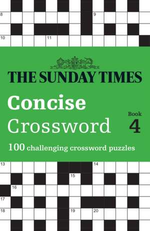 The Sunday Times Concise Crossword Book 4 de Peter Biddlecombe