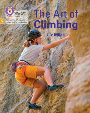 The Art of Climbing de Liz Miles