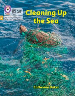 Cleaning up the Sea de Catherine Baker