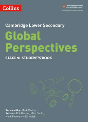 Cambridge Lower Secondary Global Perspectives Student's Book: Stage 9 de Ed Walsh