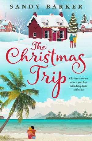 The Christmas Trip de Sandy Barker