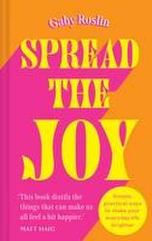 Spread the Joy de Gaby Roslin