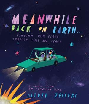 Meanwhile Back on Earth de Oliver Jeffers