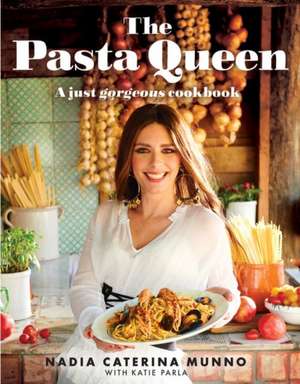 The Pasta Queen de Nadia Caterina Munno