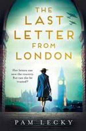 The Last Letter from London de Pam Lecky