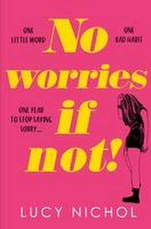 No Worries If Not! de Lucy Nichol