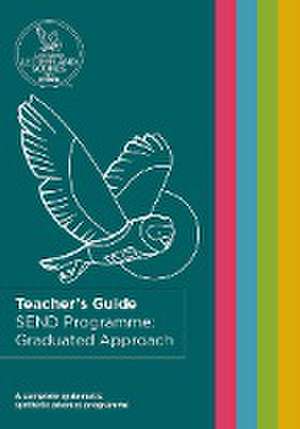 SEND Programme: Graduated Approach Teacher's Guide de Wandle Learning Trust and Little Sutton Primary School