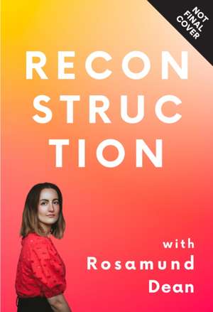 RECONSTRUCTION PB de Rosamund Dean