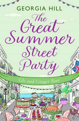 The Great Summer Street Party Part 2: GIs and Ginger Beer de Georgia Hill