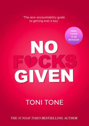 No F*cks Given de Toni Tone