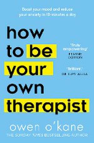 How to Be Your Own Therapist de Owen O'Kane