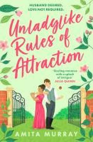 Unladylike Rules of Attraction de Amita Murray