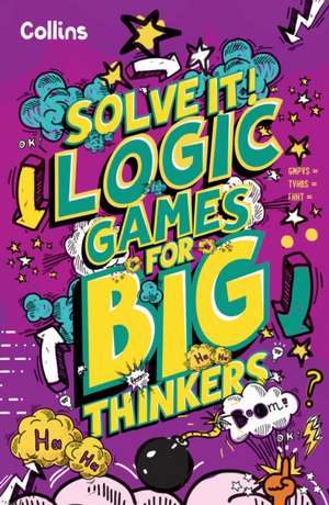 Logic Games for Big Thinkers de Collins Kids