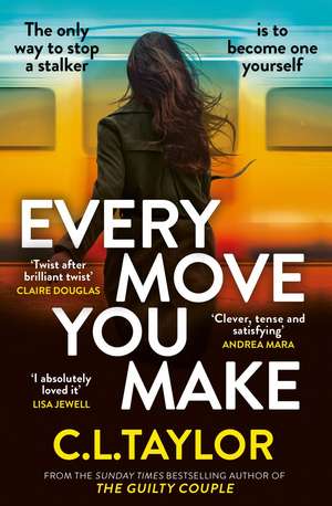 Every Move you Make de C. L. Taylor