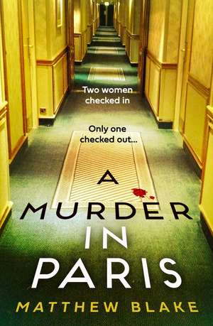 A Murder in Paris de Matthew Blake