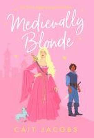 Medievally Blonde de Cait Jacobs