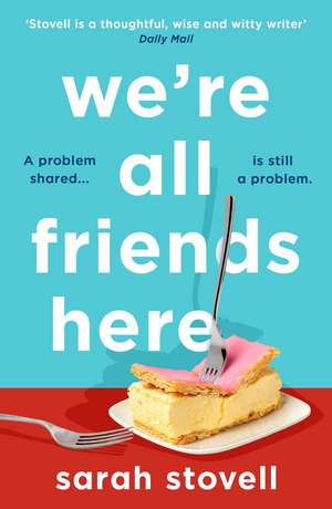 We're All Friends Here de Sarah Stovell