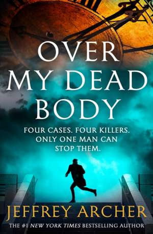 Over My Dead Body de Jeffrey Archer