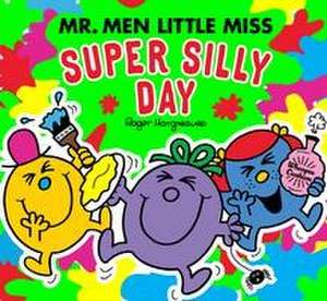 Mr Men Little Miss: The Super Silly Day de Adam Hargreaves