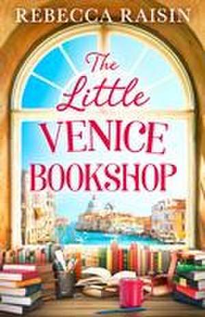 The Little Venice Bookshop de Rebecca Raisin