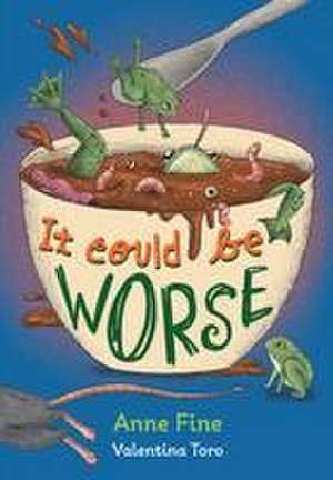 It Could Be Worse de Anne Fine