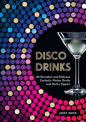 Disco Drinks de Jassy Davis