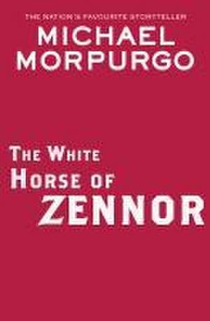 The White Horse of Zennor de Michael Morpurgo