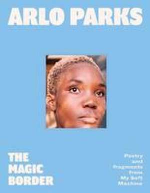 The Magic Border de Arlo Parks