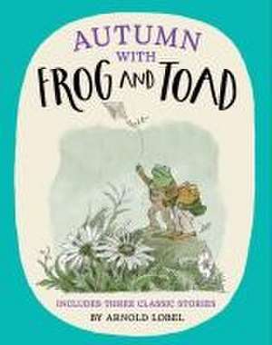 Autumn with Frog and Toad de Arnold Lobel