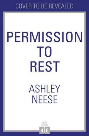 Permission to Rest de Ashley Neese