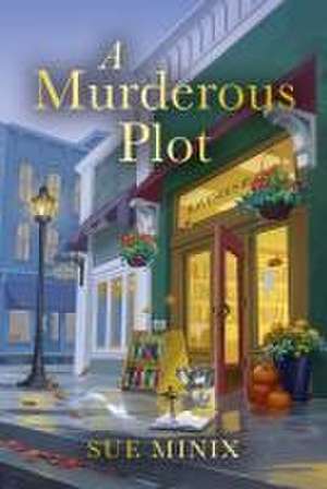 A Murderous Plot de Sue Minix