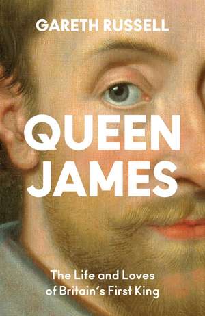 QUEEN JAMES HB de Gareth Russell