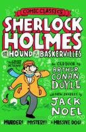 Sherlock Holmes and the Hound of the Baskervilles de Jack Noel