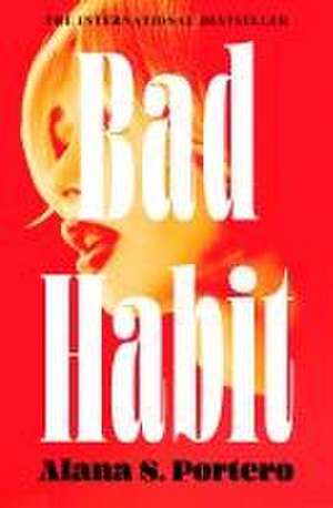 Bad Habit de Alana S. Portero