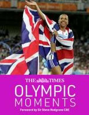 The Times Olympic Moments de John Goodbody