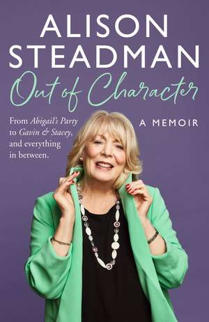 Out of Character de Alison Steadman