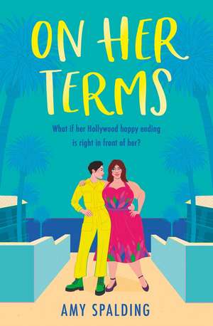 On Her Terms de Amy Spalding