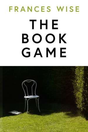 The Book Game de Frances Wise