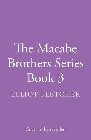 Macabe Brothers 3 de Elliot Fletcher