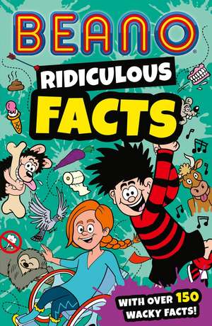 Beano Ridiculous Facts de Beano Studios