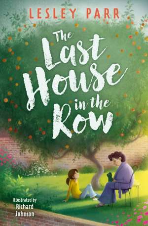 The Last House in the Row de Lesley Parr