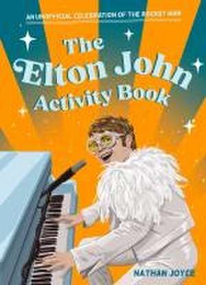 Elton John Activity Book de Nathan Joyce