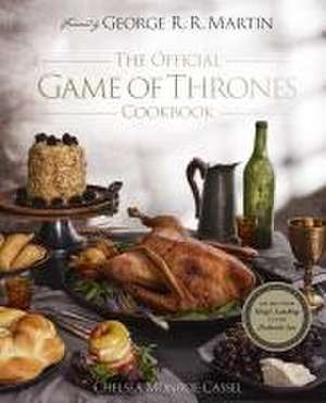 The Official Game of Thrones Cookbook de Chelsea Monroe-Cassel