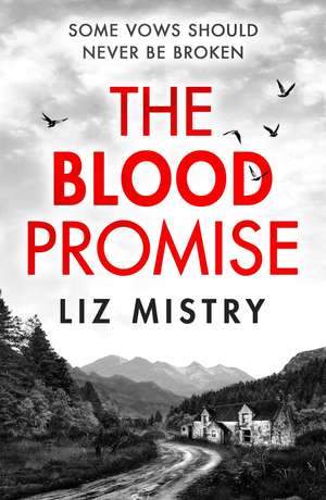 The Blood Promise de Liz Mistry