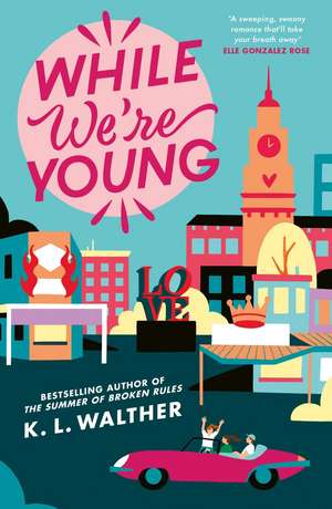 WHILE WERE YOUNG PB de K. L Walther