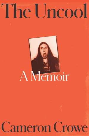 UNCOOL HB de Cameron Crowe